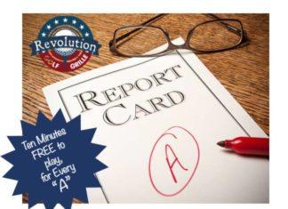 ‘A’ To Play Revolution Golf and Grille is rewarding each child with 10 minutes of FREE play (Golf, Footgolf or Bowling) for every 'A' that is earned!